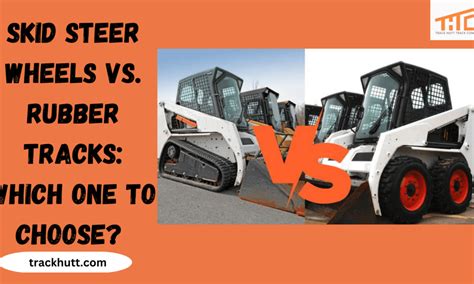 what is skid steer drivin|skid steer wheel vs track.